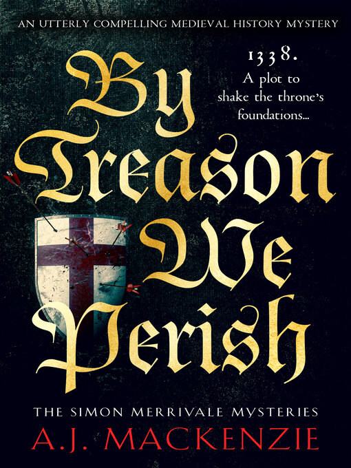 Title details for By Treason We Perish by A.J. MacKenzie - Available